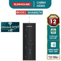 MÁY LỌC NƯỚC R.O IoT SUNHOUSE SHA8827K 9 LÕI