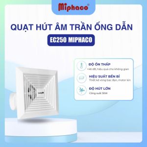 Quạt hút âm trần ống dẫn Miphaco EC-250